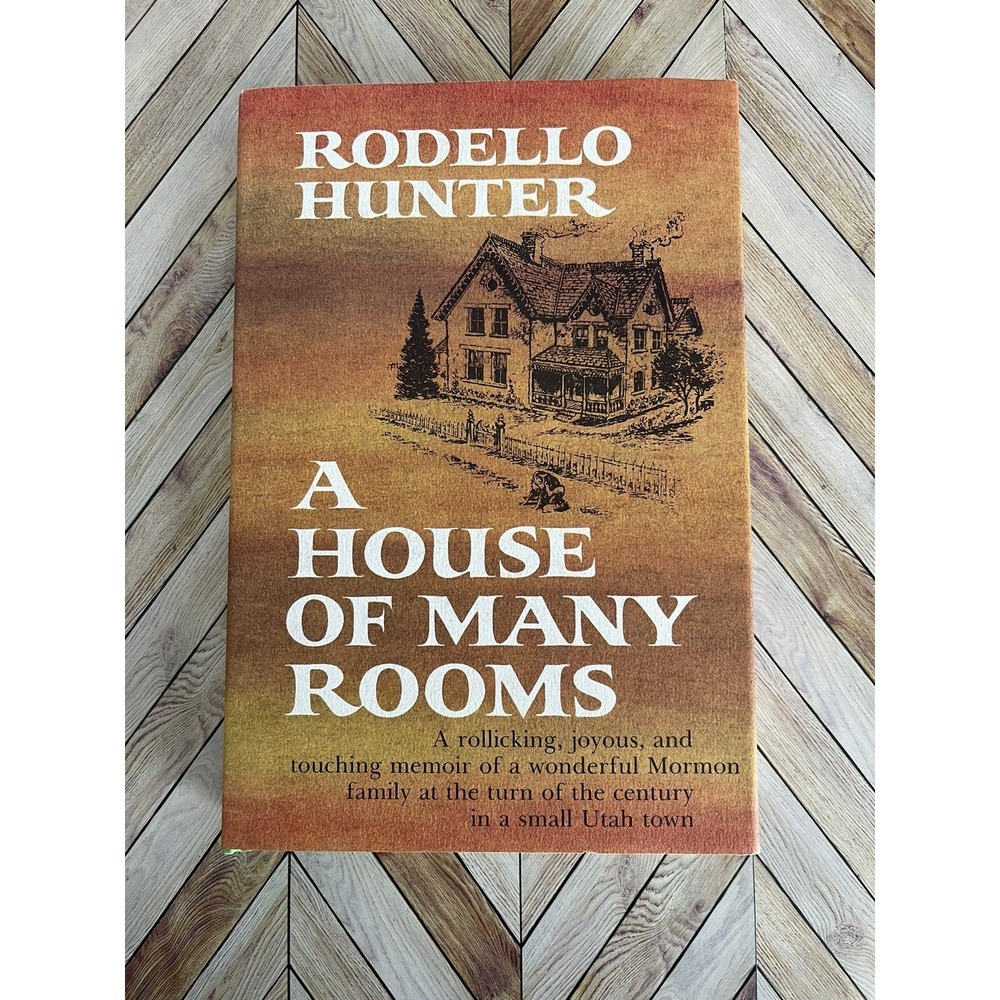 Rodello Hunter A House of Many Rooms Mormon Utah 1981